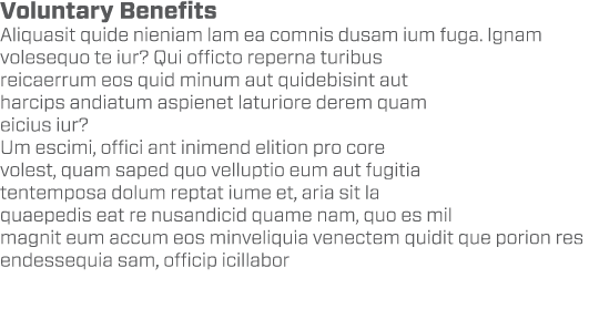 Voluntary Benefits Aliquasit quide nieniam lam ea comnis dusam ium fuga. Ignam volesequo te iur? Qui officto reperna ...